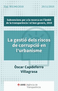 La gestió dels riscos de corrupció en l'urbanisme: estudi dels riscos i desenvolupament d'eines per a la construcció d'un sistema de públic compliance metropolità